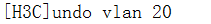 H3C交换机,VLAN