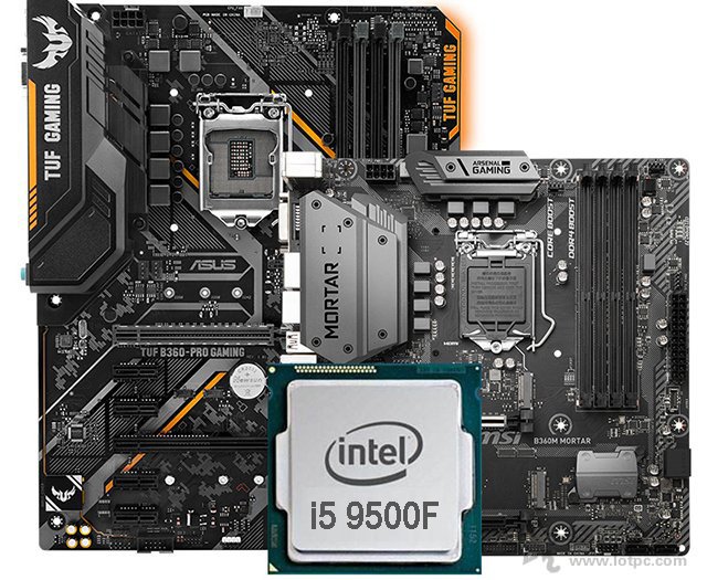 i5 9500F配什么主板？intel酷睿i5-9500F主板搭配知识及规格详解