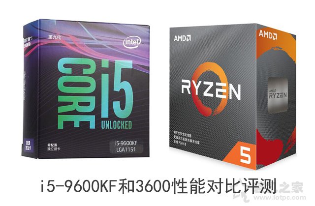 i5-9600KF和R5-3600哪个好,怎么选？i5-9600KF和3600性能对比评测